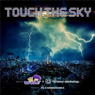 TOUCH THE SKY by *Groovy workshop.