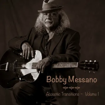 Acoustic Transitions , Vol.1 by Bobby Messano