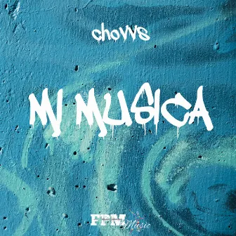 Mí Música by Chovvs