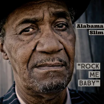 Rock Me Baby by Alabama Slim