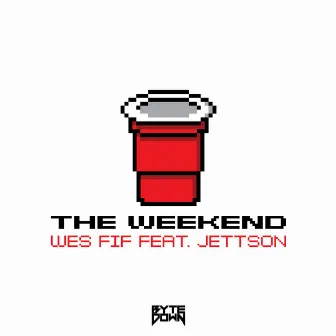 The Weekend feat. Jettson by Wes Fif