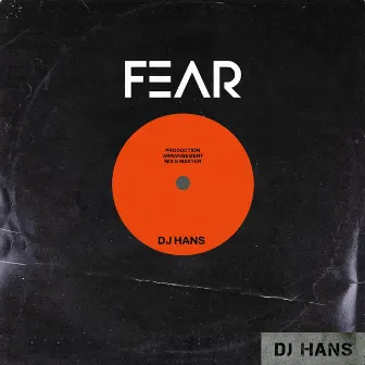 FEAR by DJ HANS