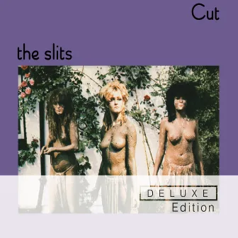 Cut (Deluxe Edition) by The Slits