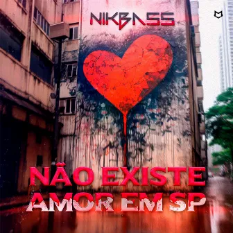 Não existe amor em SP by NikBass