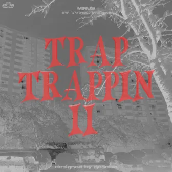 Trap Trappin 2 by mirus