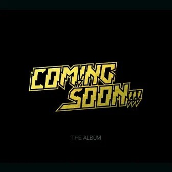 The Album by Coming Soon!!!