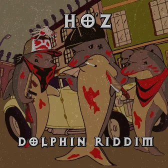 DOLPHIN RIDDIM by HO'Z