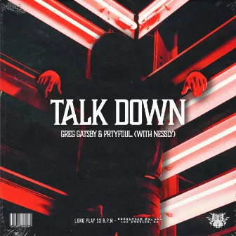 Talk Down by PRTYFOUL.