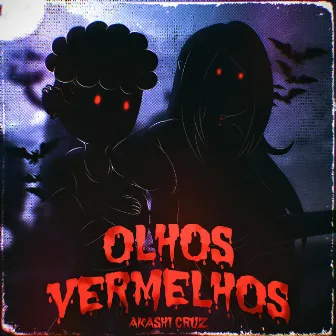 Olhos Vermelhos by Akashi Cruz