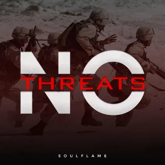 No Threats by Soul Flame