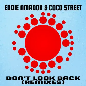 Don't Look Back! (Remixes) by Coco Street