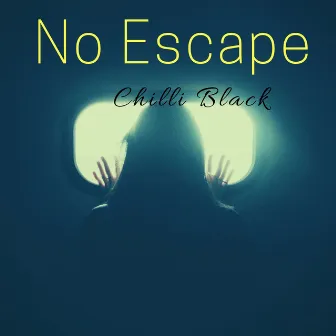 No Escape by Chilli Black