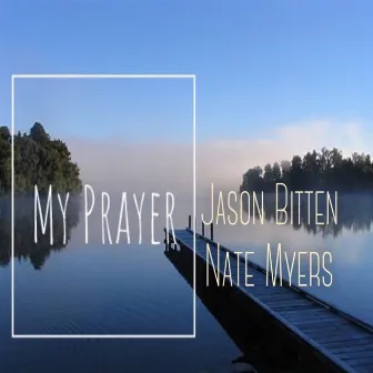 My Prayer by Jason Bitten