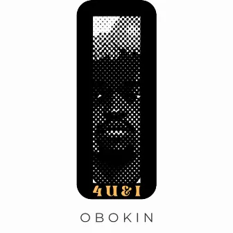 4 U & I by Obokin