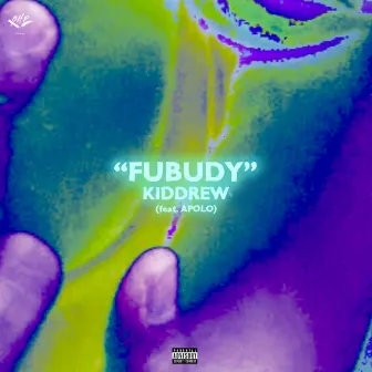 Fubudy by Kiddrew