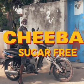 Sugar Free by Cheeba