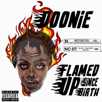 Flamed Up Since Birth by Doonie