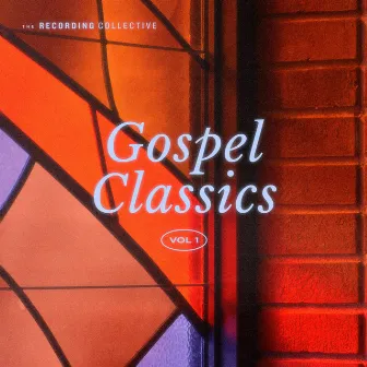 Gospel Classics:Vol. 1 by The Recording Collective