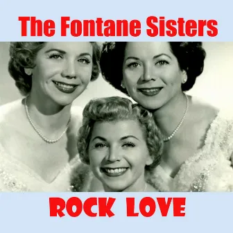 Rock Love by The Fontane Sisters