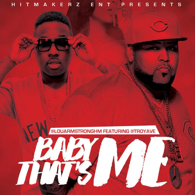 Baby Thats Me (feat. Troy Ave)