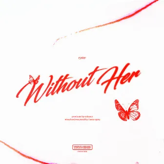 without her by ryster