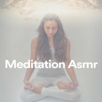 Meditation Asmr by Asmr