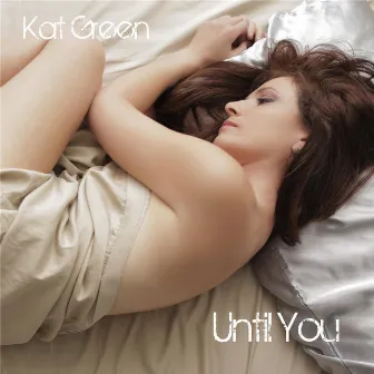 Until You by Kat Green