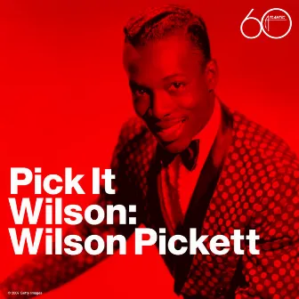 Pick It Wilson by Wilson Pickett