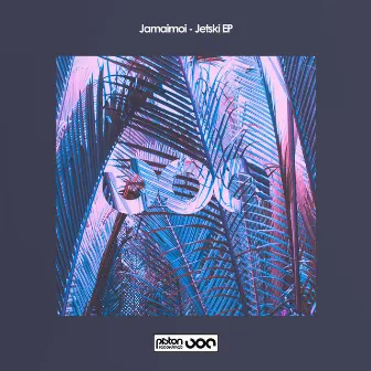 Jetski EP by Jamaimoi