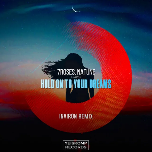 Hold On To Your Dreams - INVIRON Remix