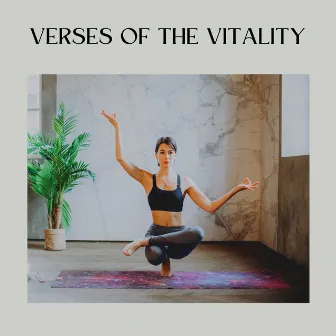 Verses of the Vitality by Hatha Yoga Maestro