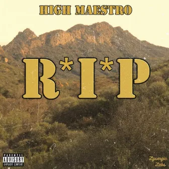 R.I.P by High Maestro