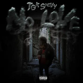 No Love by TGK Shevy