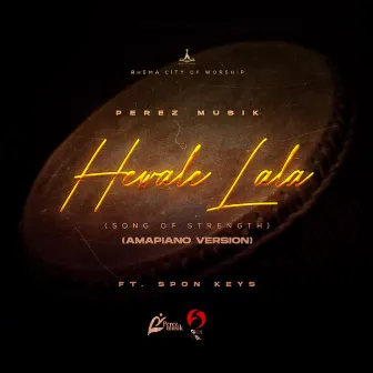 Hewale lala (Amapiano Version) by Perez Musik