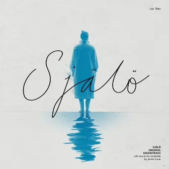 Själö (Original Soundtrack with Sound Environments by Janne Laine) by Lau Nau