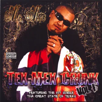 Tex-Mex Crunk Vol. 1 by Mr. Moe