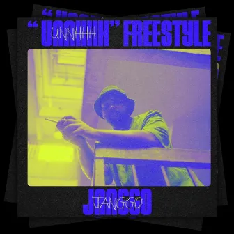 “UNNHHH” FREESTYLE by JANGGO