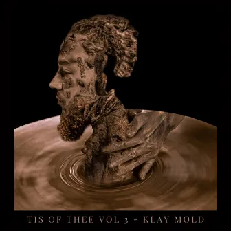 Tis Of Thee Vol. 3 (Klay Mold) by 4everamin