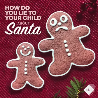 How Do You Lie to Your Child About Santa by Eugene Mirman