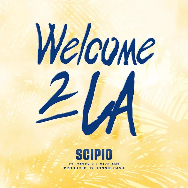 Welcome 2 La (feat. Mike Ant & Casey K)