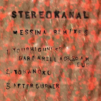 Messina Remixes by Stereokanal