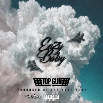 Top Gun by Eazy Baby