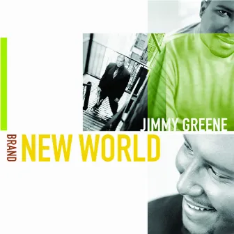 Brand New World by Jimmy Greene