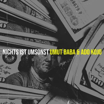 Nichts Ist Umsonst by Ado Kojo