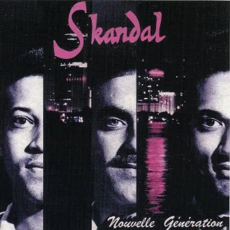 Skandal - Nouvelle Generation by Skandal