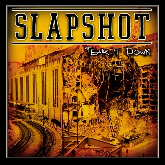 Tear It Down by Slapshot