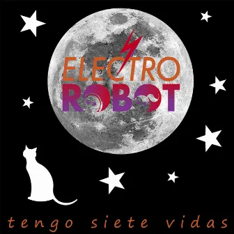 Tengo Siete Vidas by ELECTROROBOT