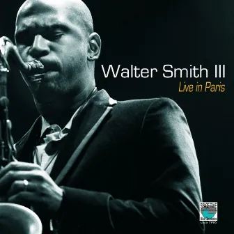 Walter Smith III - Live In Paris by Walter Smith III