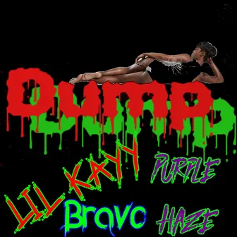 Dump by lil kayy