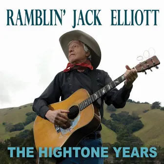 Hightone Years by Ramblin' Jack Elliott